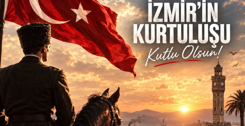 9 Eylül – İzmir’in Kurtuluşu Kutlu Olsun