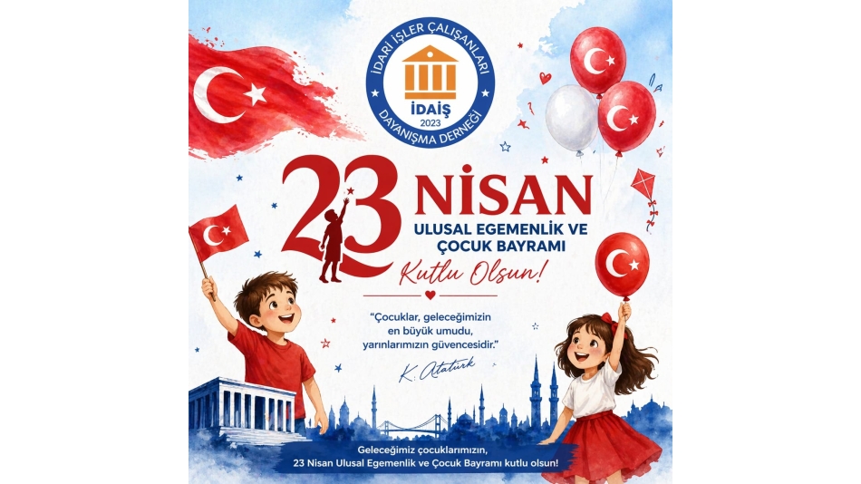 23 Nisan Ulusal Egemenlik ve Çocuk Bayramı kutlu olsun.
