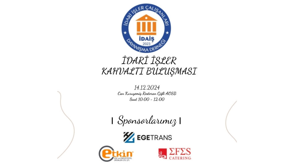 İDARİ İŞLER ÇALIŞANLARI DAYANIŞMA DERNEĞİ-KAHVALTI ETKİNLİĞİ